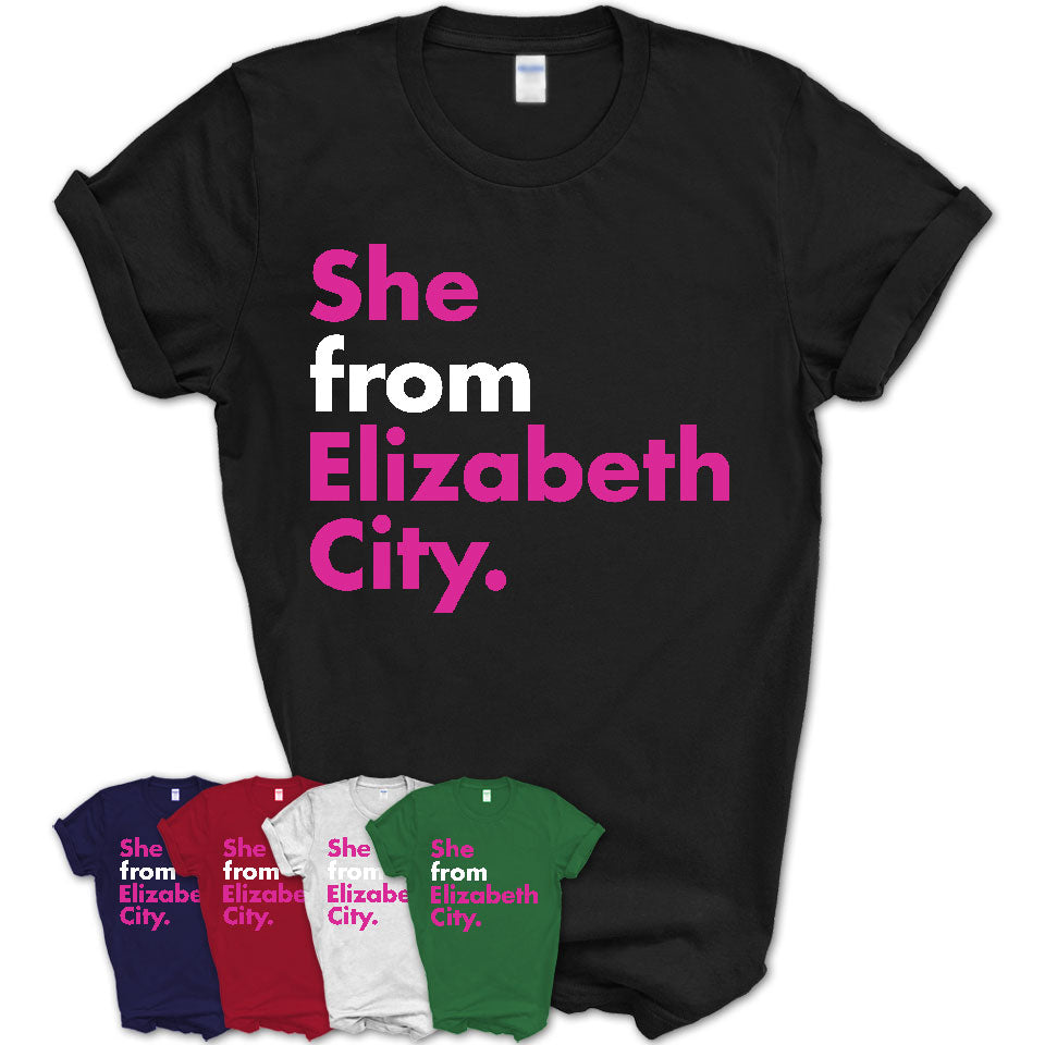 She From Elizabeth City Shirt North Carolina State Birthday Gift For Her