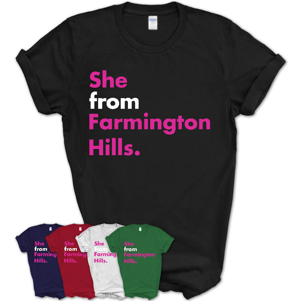 She From Farmington Hills Shirt Michigan State Birthday Gift For Her