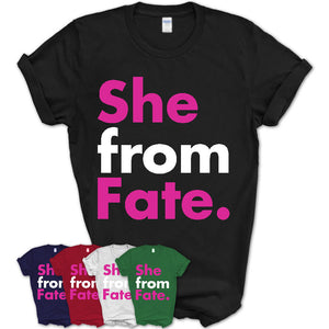 She From Fate Shirt Texas State Birthday Gift For Her