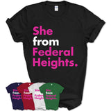She From Federal Heights Shirt Colorado State Birthday Gift For Her