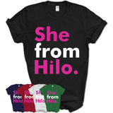 She From Hilo Shirt Hawaii State Birthday Gift For Her