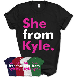 She From Kyle Shirt Texas State Birthday Gift For Her