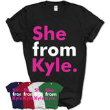 She From Kyle Shirt Texas State Birthday Gift For Her
