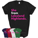 She From Lakeland Highlands Shirt Florida State Birthday Gift For Her