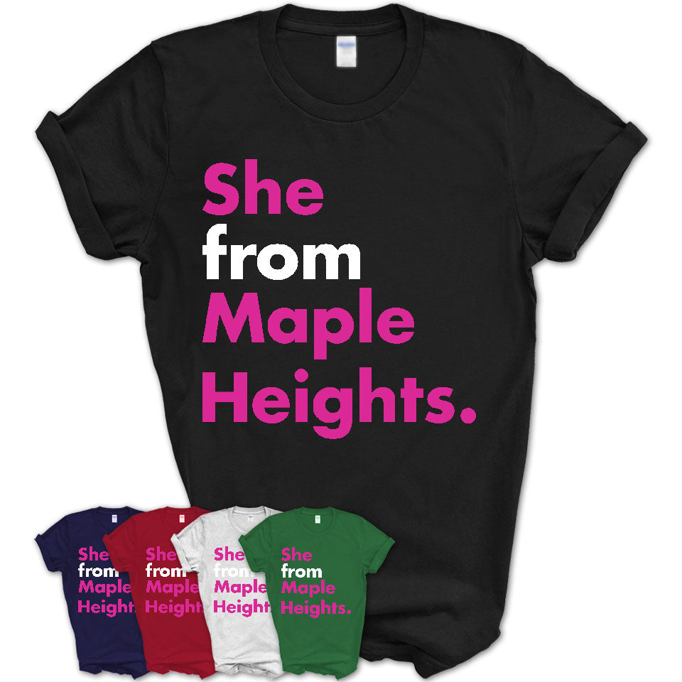 She From Maple Heights Shirt Ohio State Birthday Gift For Her