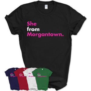 She From Morgantown Shirt West Virginia State Birthday Gift For Her