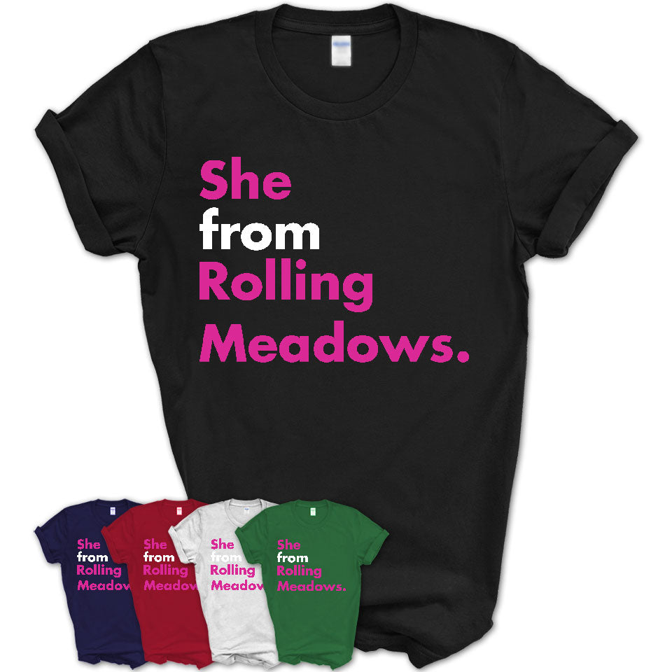 She From Rolling Meadows Shirt Illinois State Birthday Gift For Her