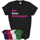 She From Sheboygan Shirt Wisconsin State Birthday Gift For Her
