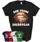 She From Sheboygan Wisconsin T-Shirt Black Lives Matter Sexy Lips Girl Shirt