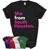She From South Houston Shirt Texas State Birthday Gift For Her