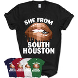 She From South Houston Texas T-Shirt Black Lives Matter Sexy Lips Girl Shirt