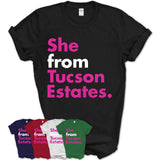 She From Tucson Estates Shirt Arizona State Birthday Gift For Her