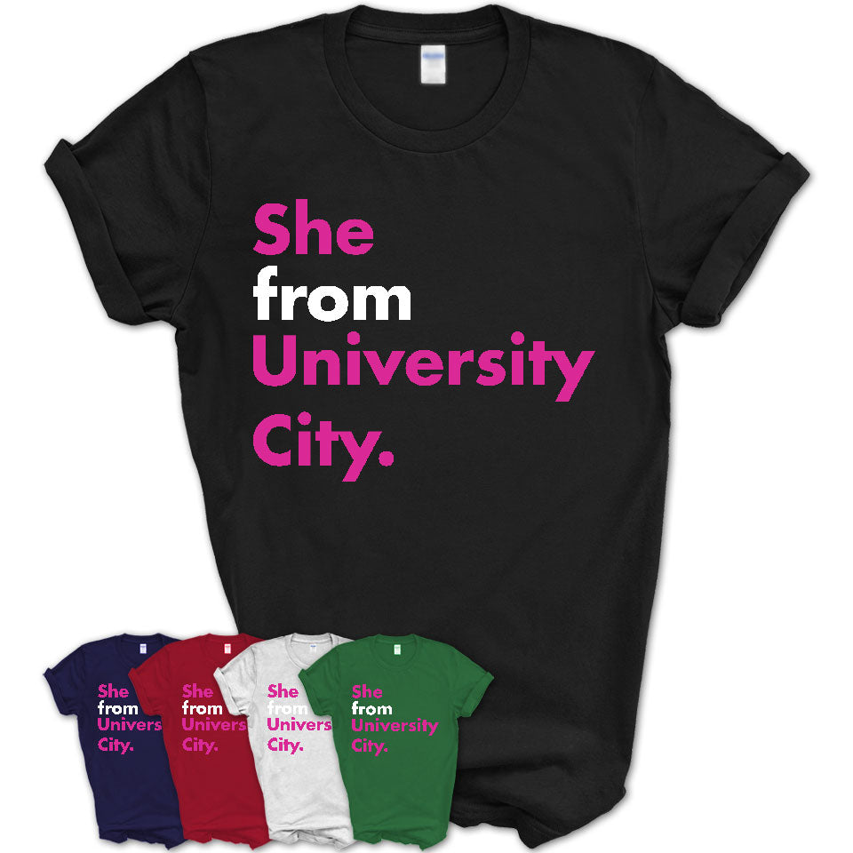 She From University City Shirt Missouri State Birthday Gift For Her