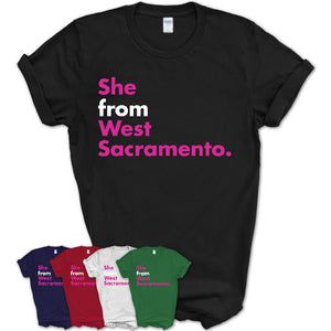 She From West Sacramento Shirt California State Birthday Gift For Her