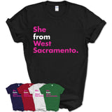 She From West Sacramento Shirt California State Birthday Gift For Her