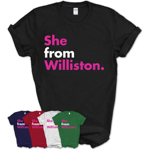 She From Williston Shirt North Dakota State Birthday Gift For Her