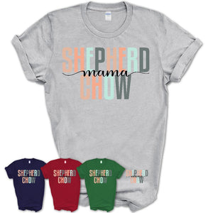 Shepherd Chow Mama Shirt, Mom Of Shepherd Chow Shirt, Dog Mom Gifts