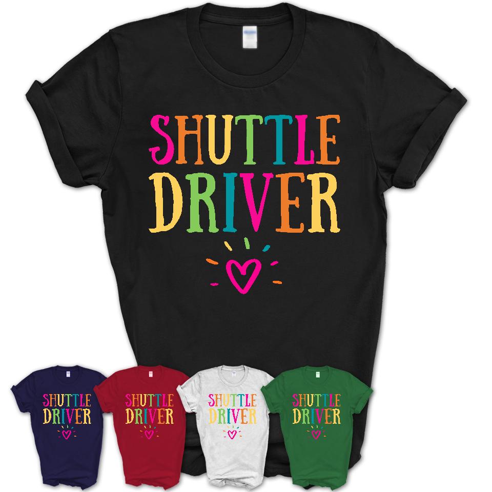 Shuttle Driver Rainbow Lettering Heart Shirt, Employee Appreciation Gifts