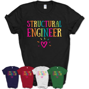 Structural Engineer Rainbow Lettering Heart Shirt, Employee Appreciation Gifts