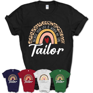 Tailor Because Your Life Worth My Time Rainbow T-Shirt