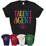 Talent Agent Rainbow Lettering Heart Shirt, Employee Appreciation Gifts