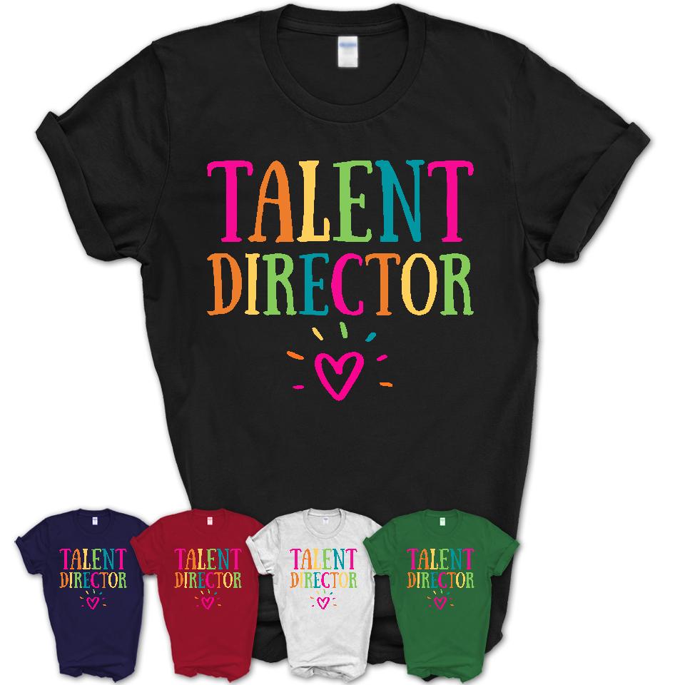Talent Director Rainbow Lettering Heart Shirt, Employee Appreciation Gifts