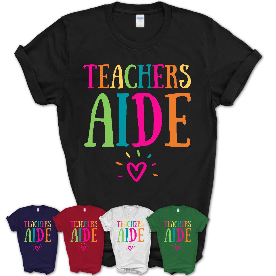 Teachers Aide Rainbow Lettering Heart Shirt, Employee Appreciation Gifts