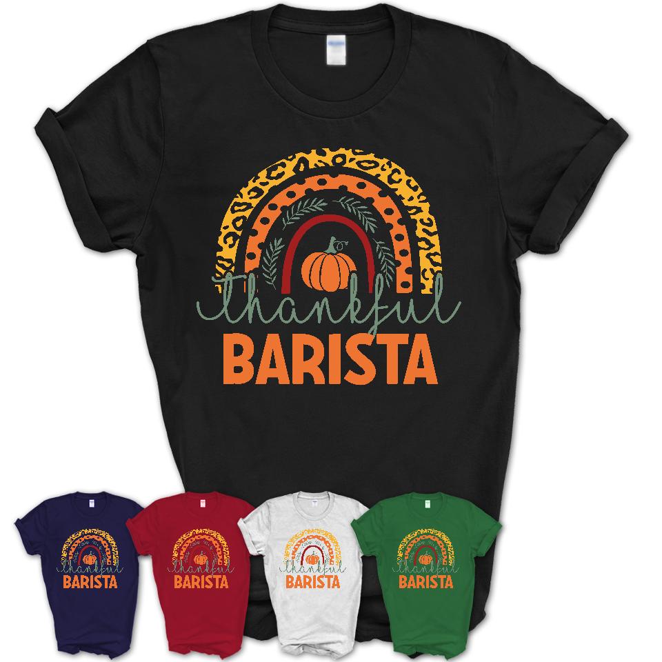 Thankful Barista Shirt, Pumpkin Rainbow Sweater for Fall Lovers, Thanksgiving Gift for Barista Women