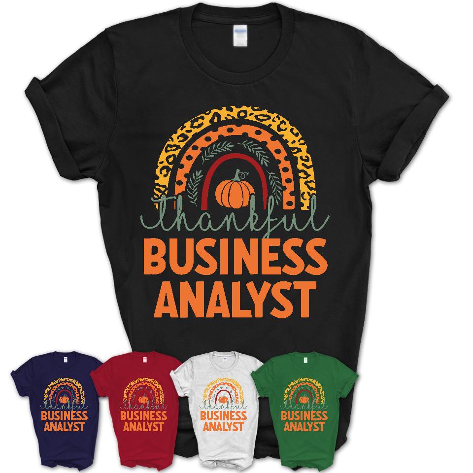 Thankful Business Analyst Shirt, Pumpkin Rainbow Sweater for Fall Lovers, Thanksgiving Gift for Business Analyst Women