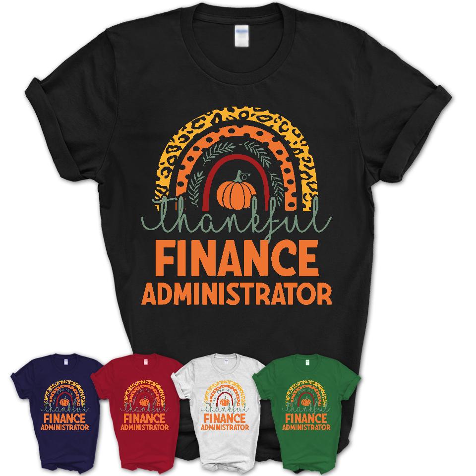 Thankful Finance Administrator Shirt, Pumpkin Rainbow Sweater for Fall Lovers, Thanksgiving Gift for Finance Administrator Women
