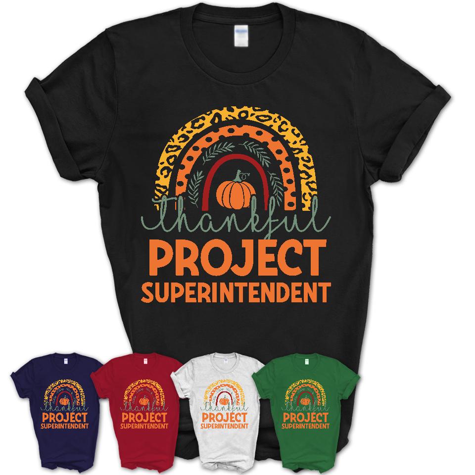Thankful Project Superintendent Shirt, Pumpkin Rainbow Sweater for Fall Lovers, Thanksgiving Gift for Project Superintendent Women