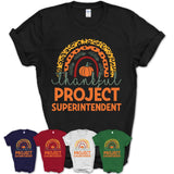 Thankful Project Superintendent Shirt, Pumpkin Rainbow Sweater for Fall Lovers, Thanksgiving Gift for Project Superintendent Women