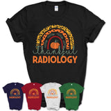 Thankful Radiology Shirt, Pumpkin Rainbow Sweater for Fall Lovers, Thanksgiving Gift for Radiology Women