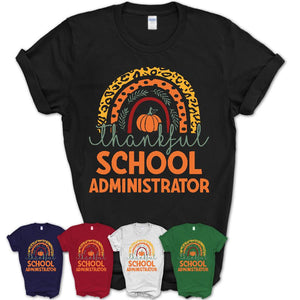 Thankful School Administrator Shirt, Pumpkin Rainbow Sweater for Fall Lovers, Thanksgiving Gift for School Administrator Women