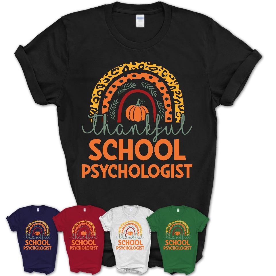 Thankful School Psychologist Shirt, Pumpkin Rainbow Sweater for Fall Lovers, Thanksgiving Gift for School Psychologist Women