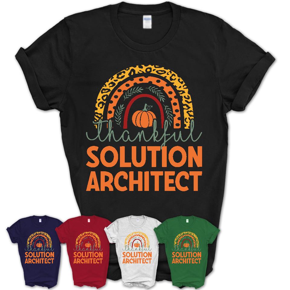 Thankful Solution Architect Shirt, Pumpkin Rainbow Sweater for Fall Lovers, Thanksgiving Gift for Solution Architect Women