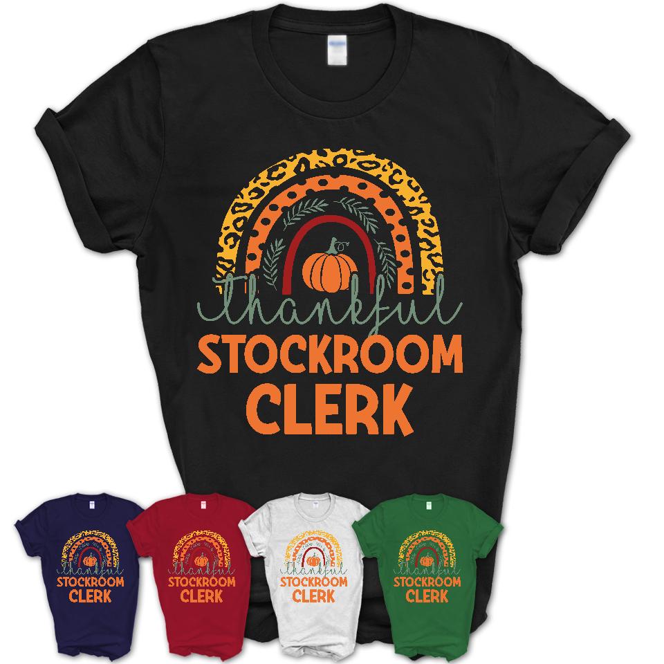 Thankful Stockroom Clerk Shirt, Pumpkin Rainbow Sweater for Fall Lovers, Thanksgiving Gift for Stockroom Clerk Women