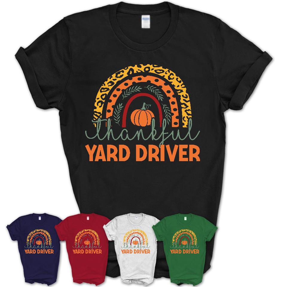 Thankful Yard Driver Shirt, Pumpkin Rainbow Sweater for Fall Lovers, Thanksgiving Gift for Yard Driver Women