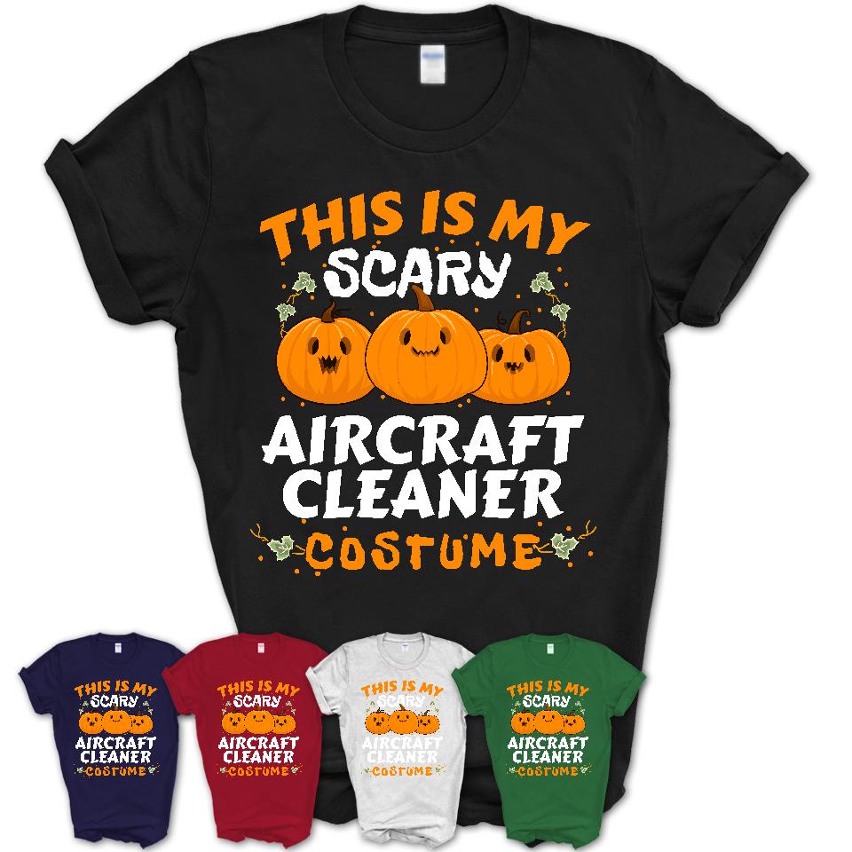 This Is My Scary Aircraft Cleaner Costume, Halloween Pumpkin Shirt, Funny Coworker Gift