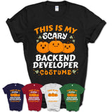 This Is My Scary Backend Developer Costume, Halloween Pumpkin Shirt, Funny Coworker Gift