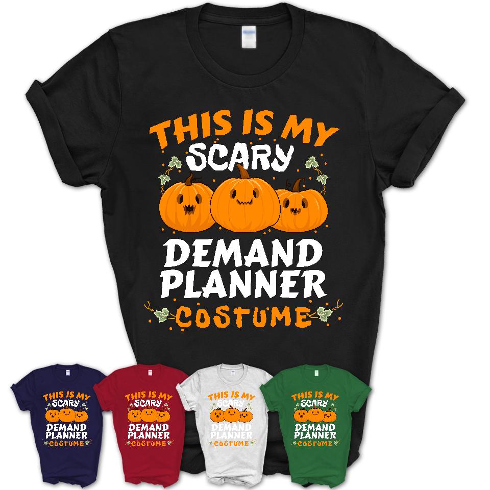 This Is My Scary Demand Planner Costume, Halloween Pumpkin Shirt, Funny Coworker Gift