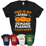 This Is My Scary Demand Planner Costume, Halloween Pumpkin Shirt, Funny Coworker Gift