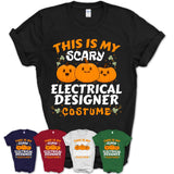 This Is My Scary Electrical Designer Costume, Halloween Pumpkin Shirt, Funny Coworker Gift