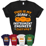 This Is My Scary Instrument Engineer Costume, Halloween Pumpkin Shirt, Funny Coworker Gift