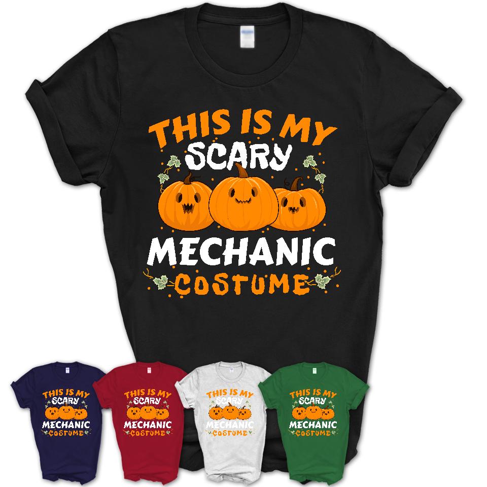 This Is My Scary Mechanic Costume, Halloween Pumpkin Shirt, Funny Coworker Gift