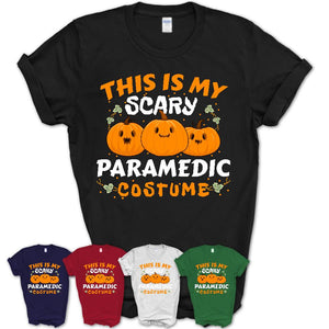 This Is My Scary Paramedic Costume, Halloween Pumpkin Shirt, Funny Coworker Gift