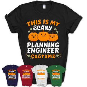 This Is My Scary Planning Engineer Costume, Halloween Pumpkin Shirt, Funny Coworker Gift