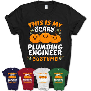 This Is My Scary Plumbing Engineer Costume, Halloween Pumpkin Shirt, Funny Coworker Gift