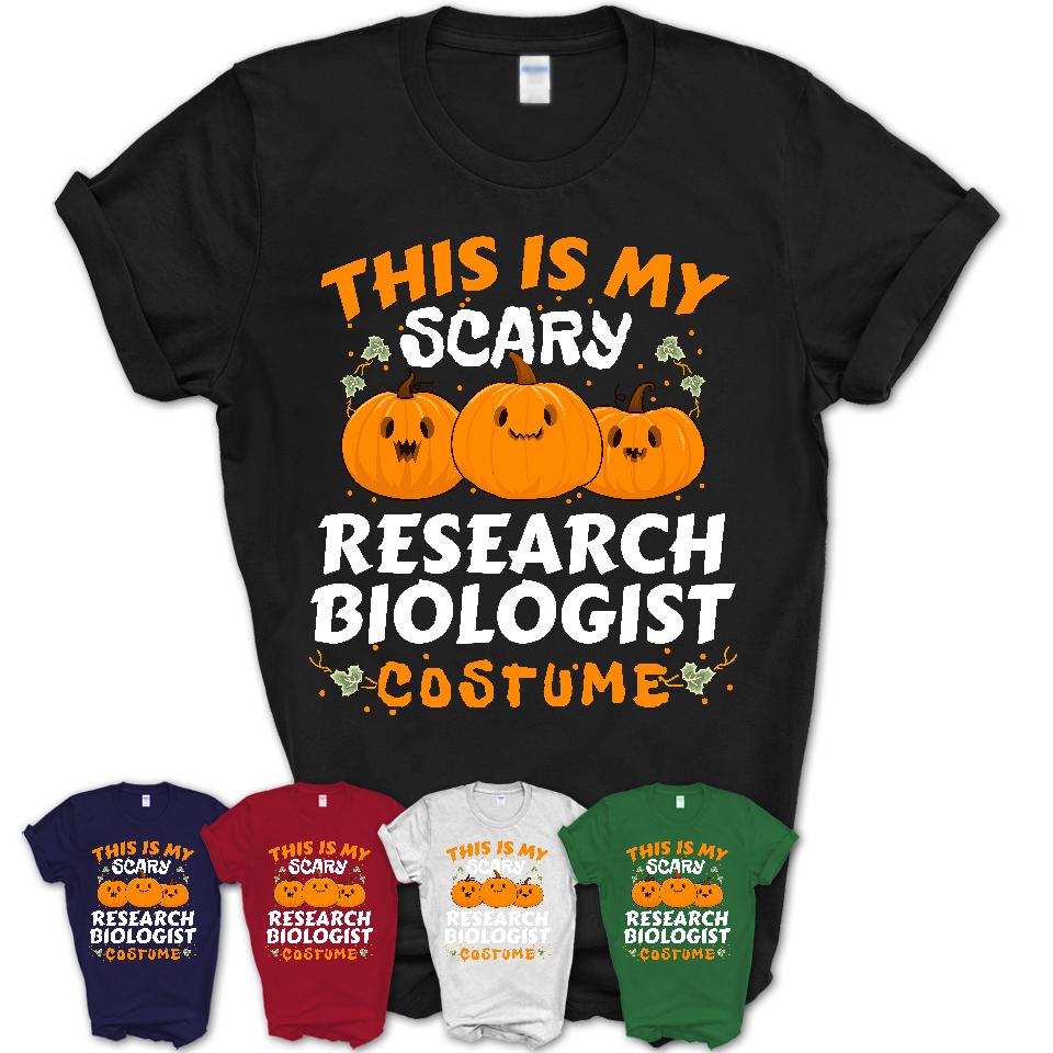 This Is My Scary Research Biologist Costume, Halloween Pumpkin Shirt, Funny Coworker Gift