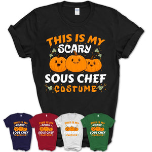 This Is My Scary Sous Chef Costume, Halloween Pumpkin Shirt, Funny Coworker Gift